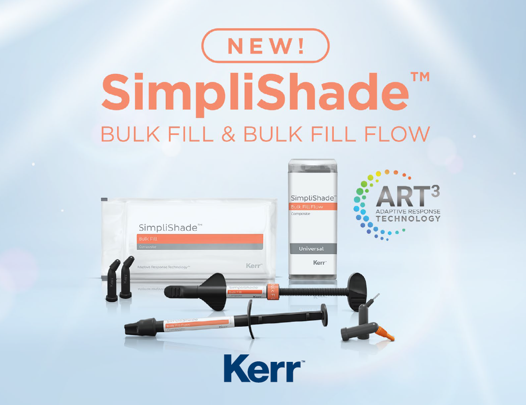 Kerr Expands its SimpliShadeTM Family with Bulk Fill and Bulk Fill Flow